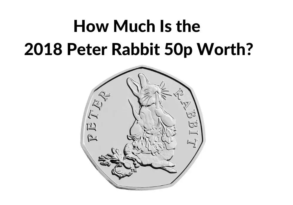 Peter Rabbit 2018 50p Worth in 2024 Money Savvy Daddy