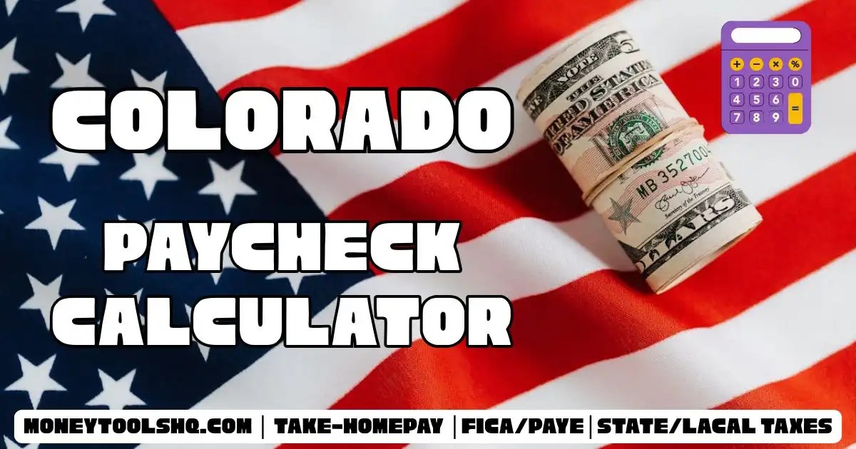CO Paycheck Calculator (20252026) Colorado Paycheck Calculator