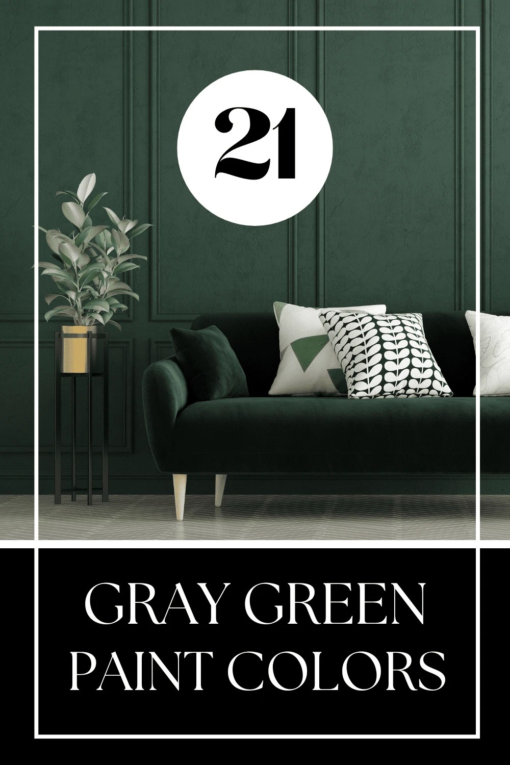 21 Gray Green Paint Colors for Your Home MONICA BENAVIDEZ