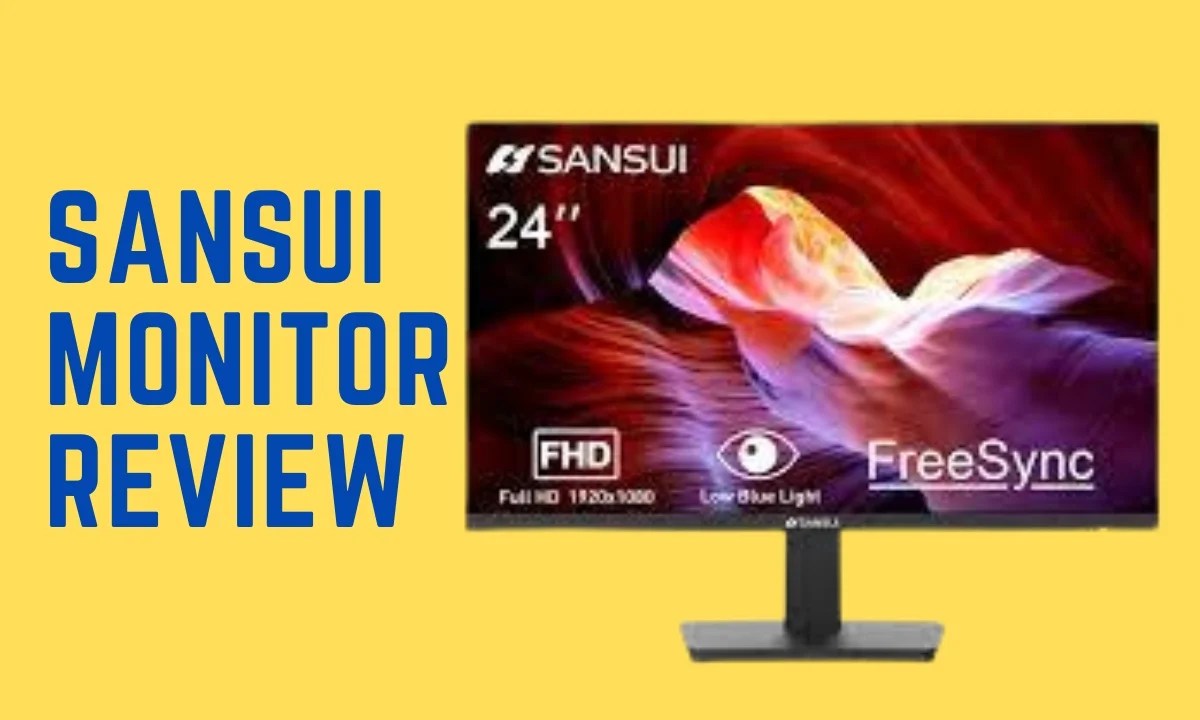 Sansui Monitor Review [Ultimate Guide] Monitors Hype