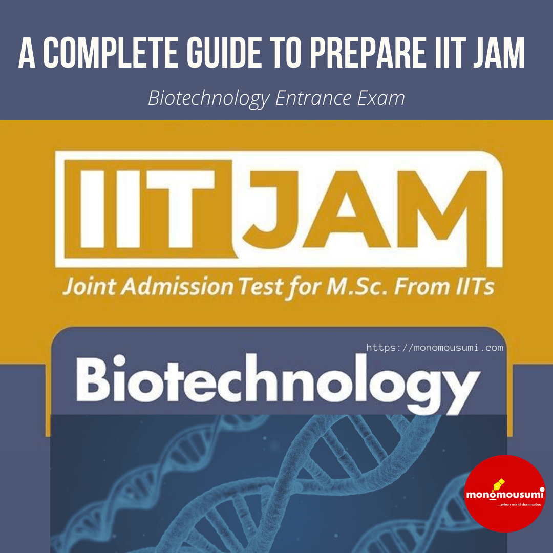 A Complete Guidelines to Prepare IIT JAM Biotechnology Entrance Exam