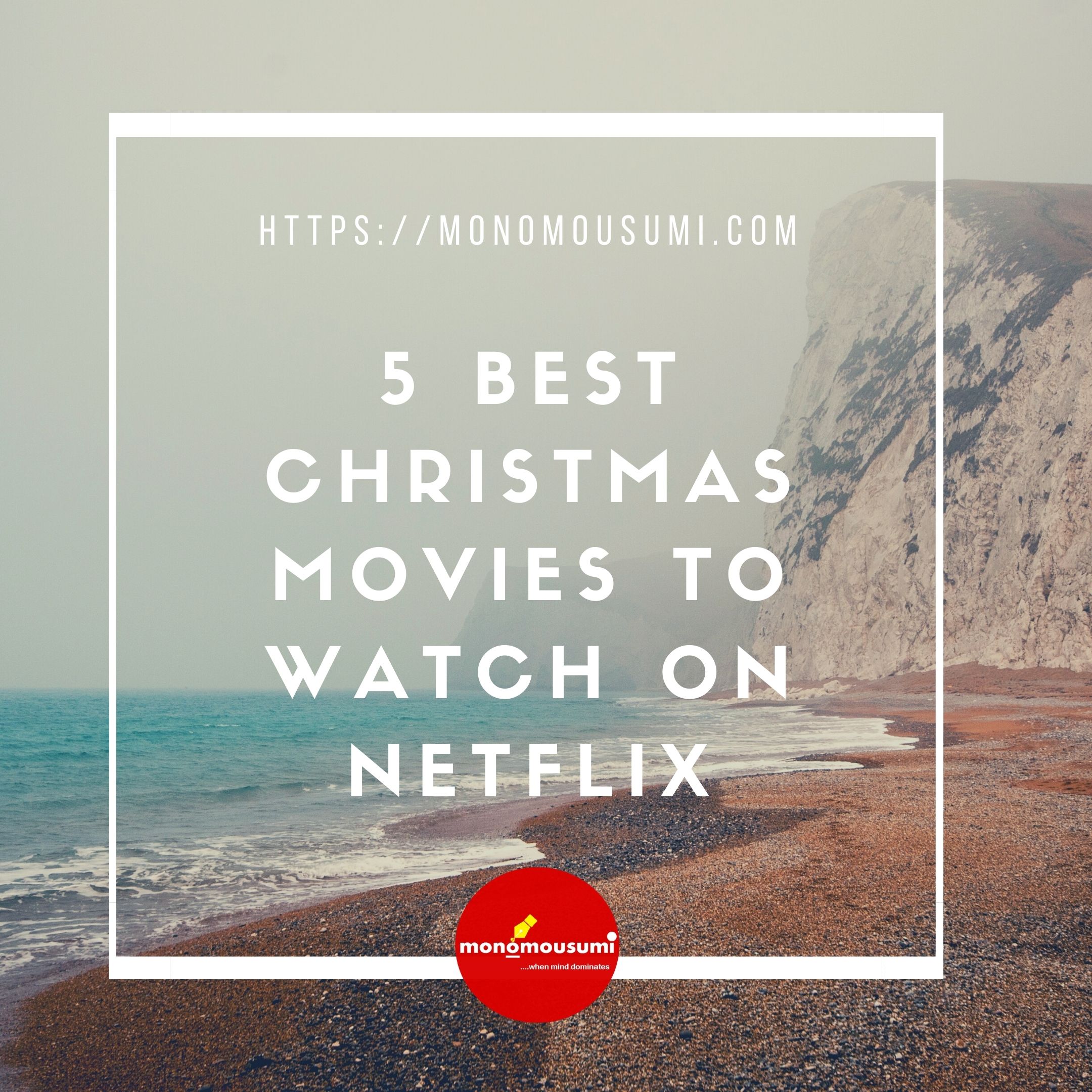 5 Best Christmas Movies To Watch On Netflix In 2020 'Monomousumi'
