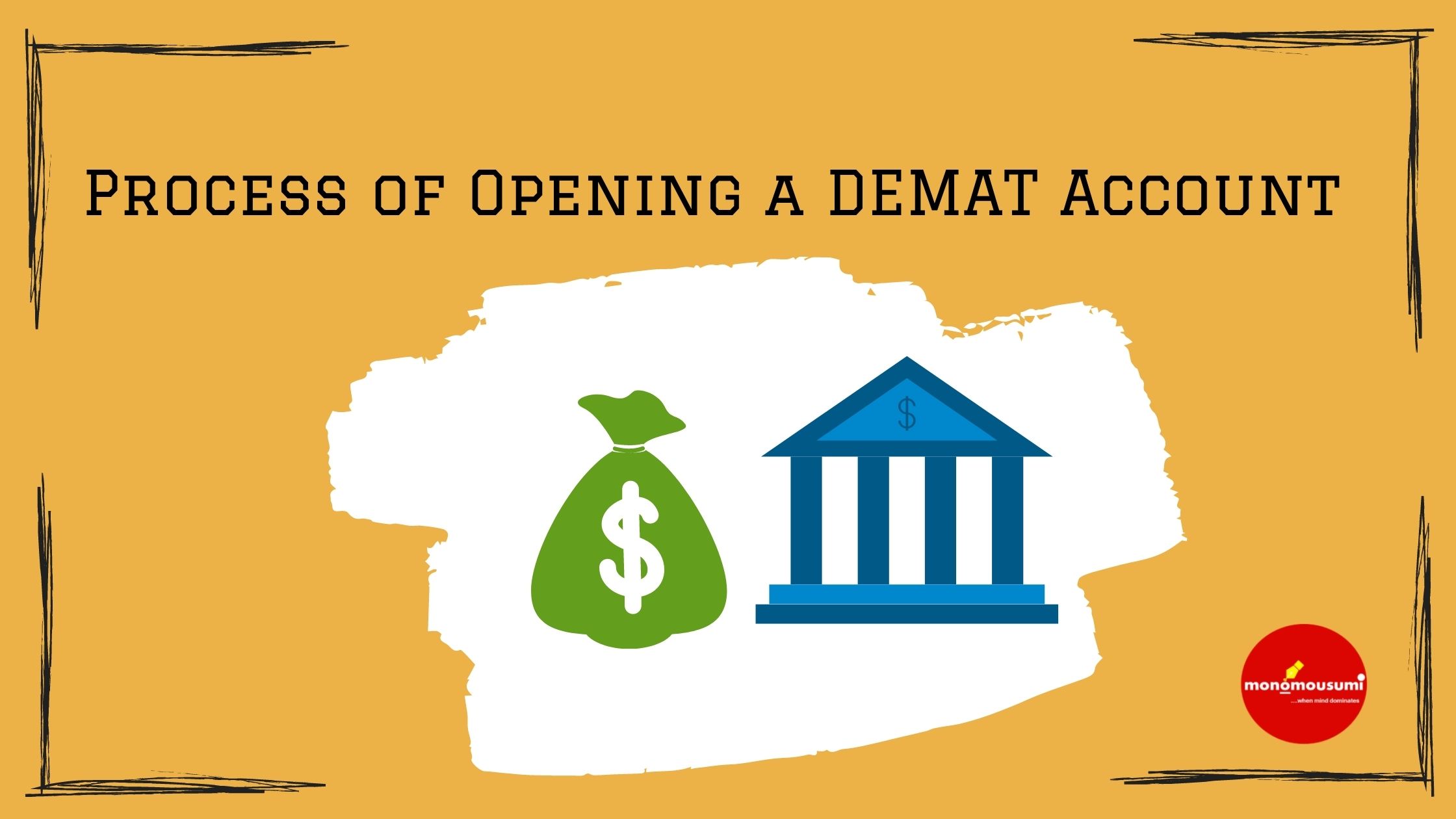 Process of Opening a DEMAT Account 'Monomousumi'