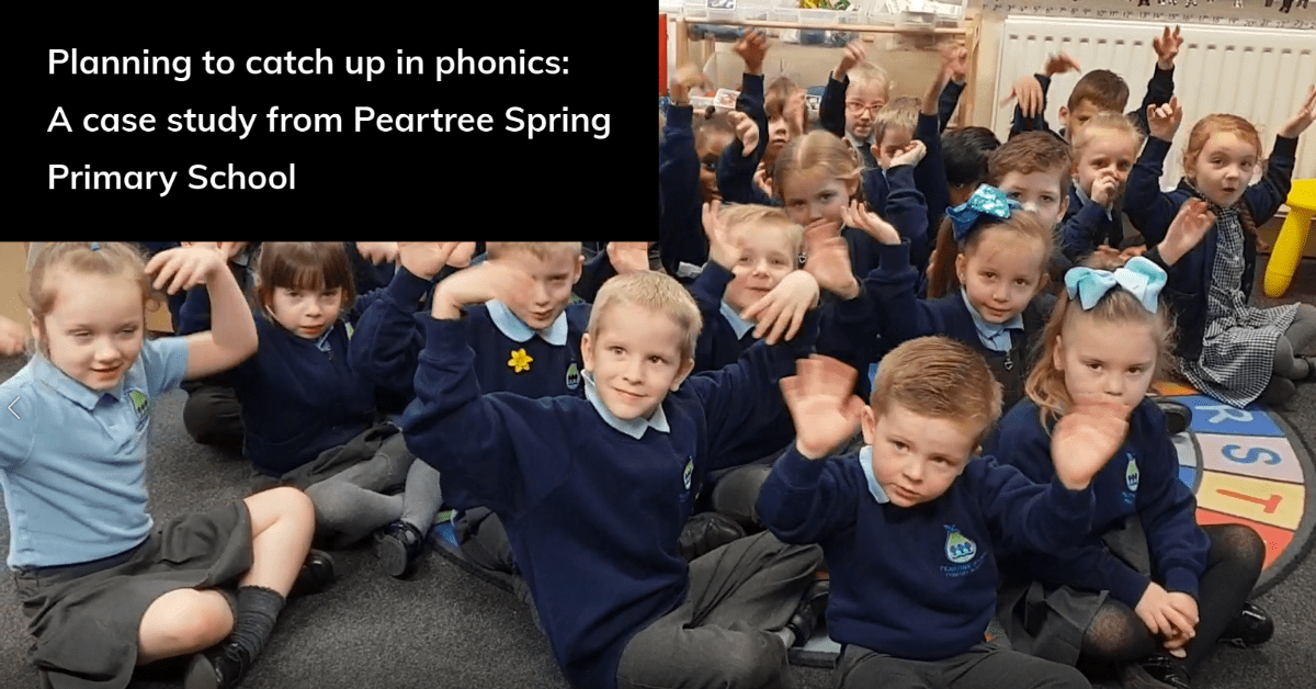 Planning To Catch Up In Phonics A Case Study From Peartree Spring