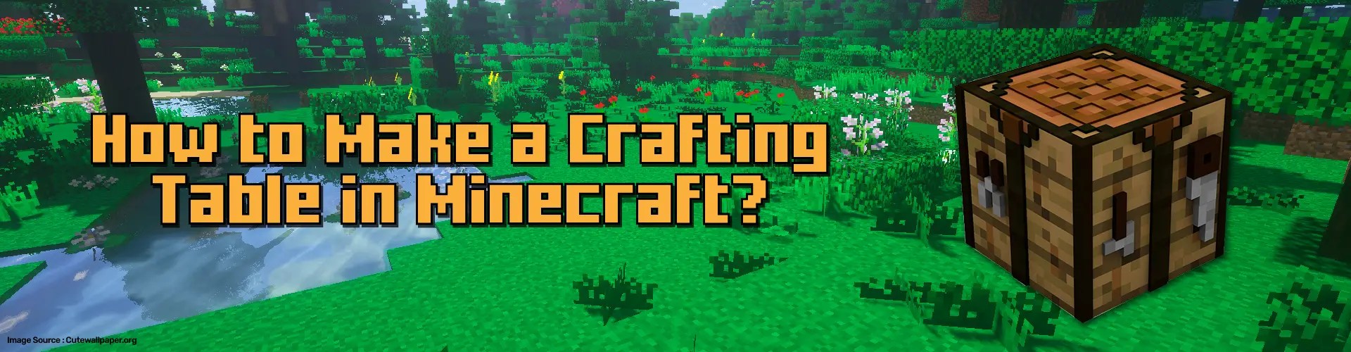 How to Make a Crafting Table in Minecraft? [2023 Edition]