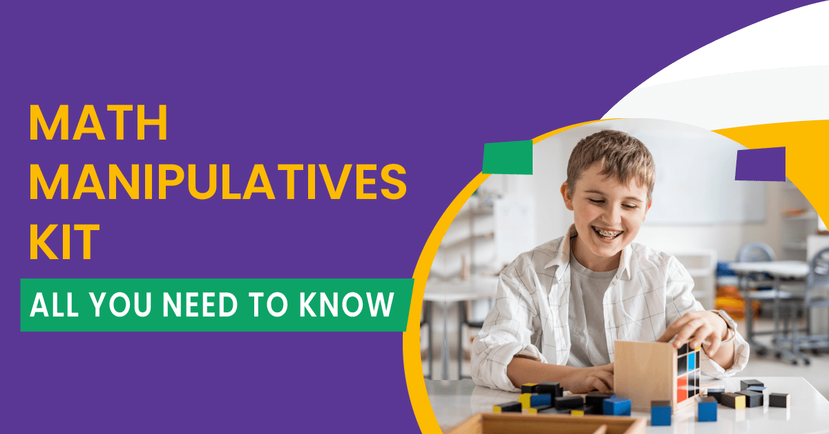 Math Manipulatives Kit Benefits & How To Create One?