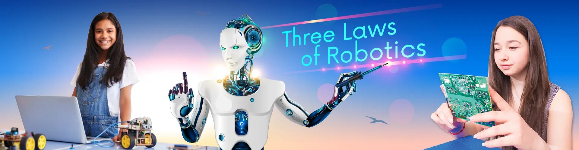 3 Laws of Robotics All You Need to Know