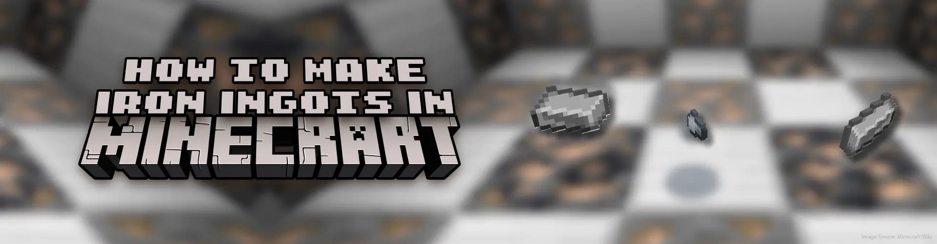 How to Make Iron Ingots in Minecraft (4 Easy Steps)