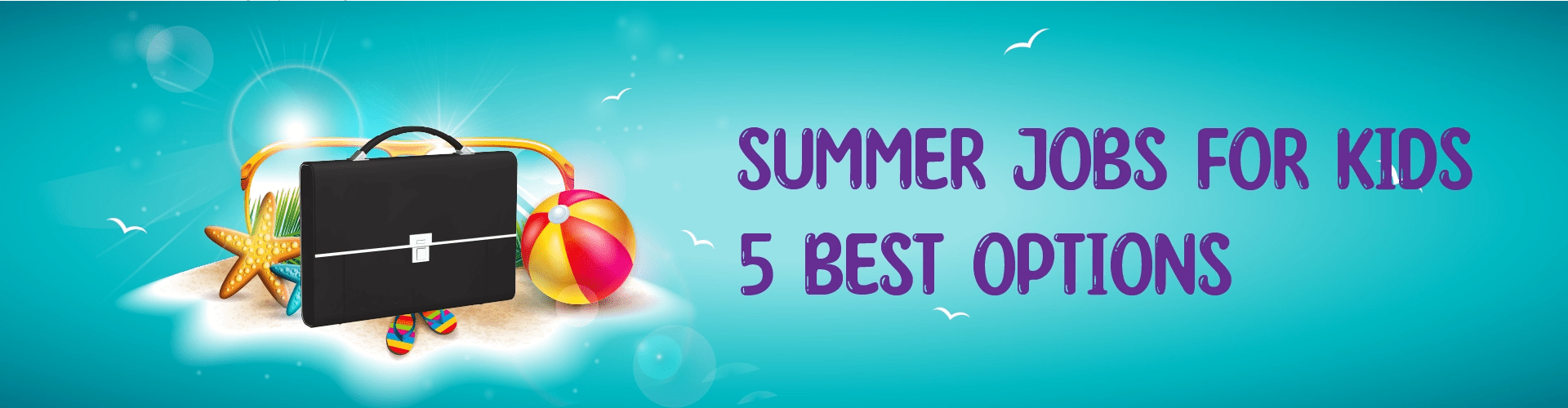 5 Best Summer Jobs For Kids