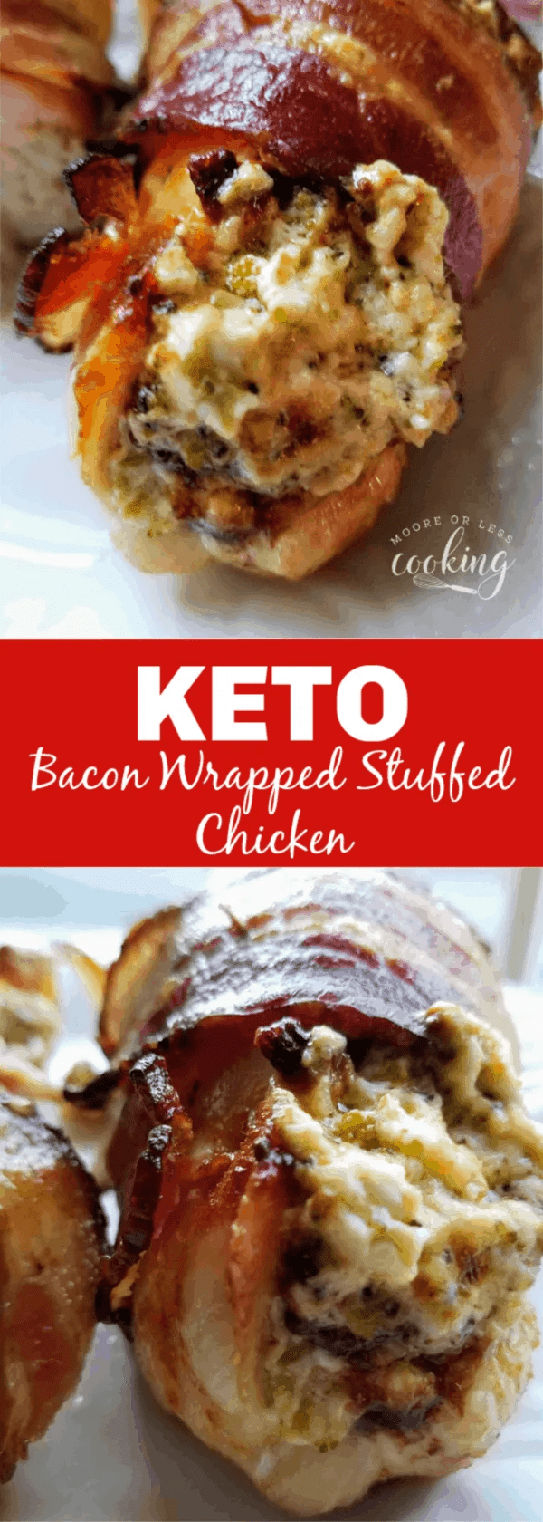 Keto Stuffed Bacon Wrapped Chicken & Video Moore or Less Cooking