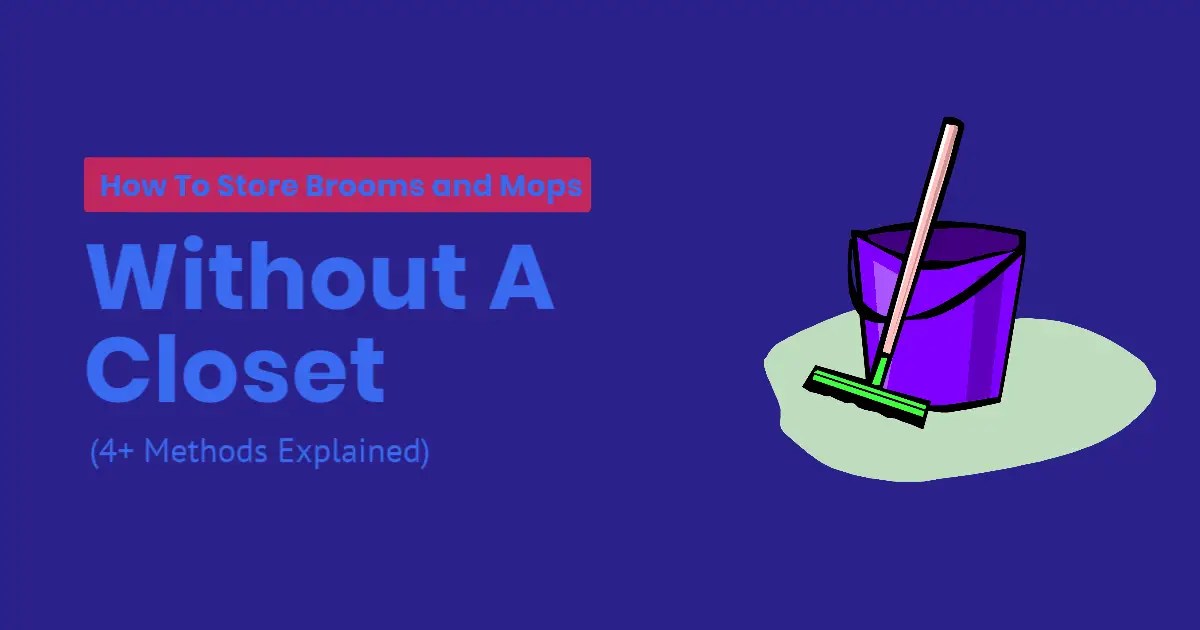 5 SpaceSaving Hacks To Store Brooms & Mops Without Closets