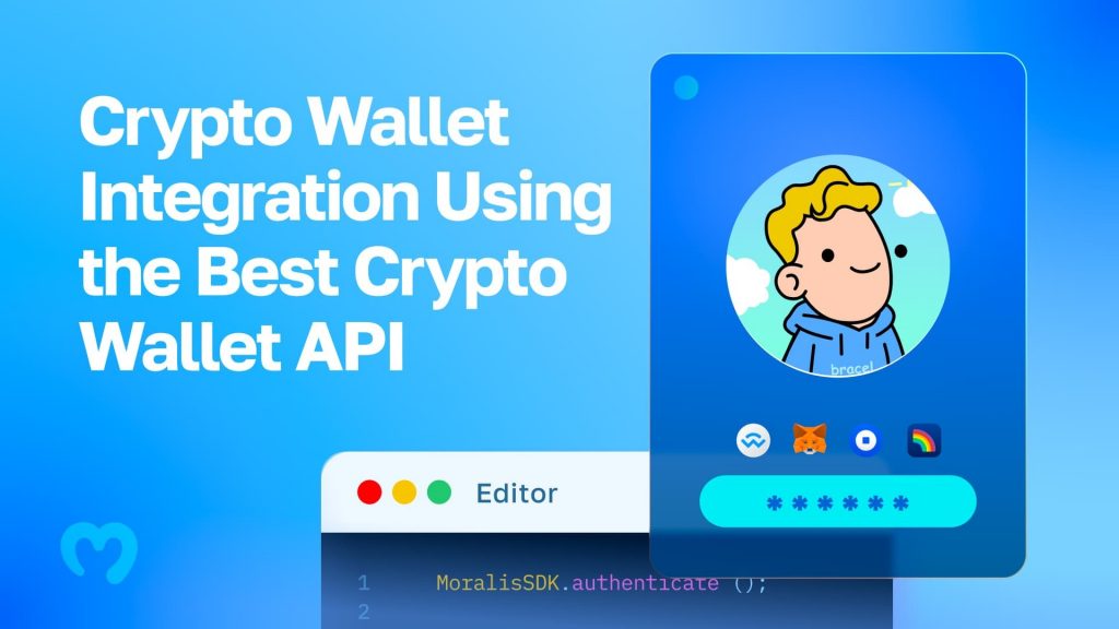 Crypto Wallet Integration Using the Best Crypto Wallet API Moralis