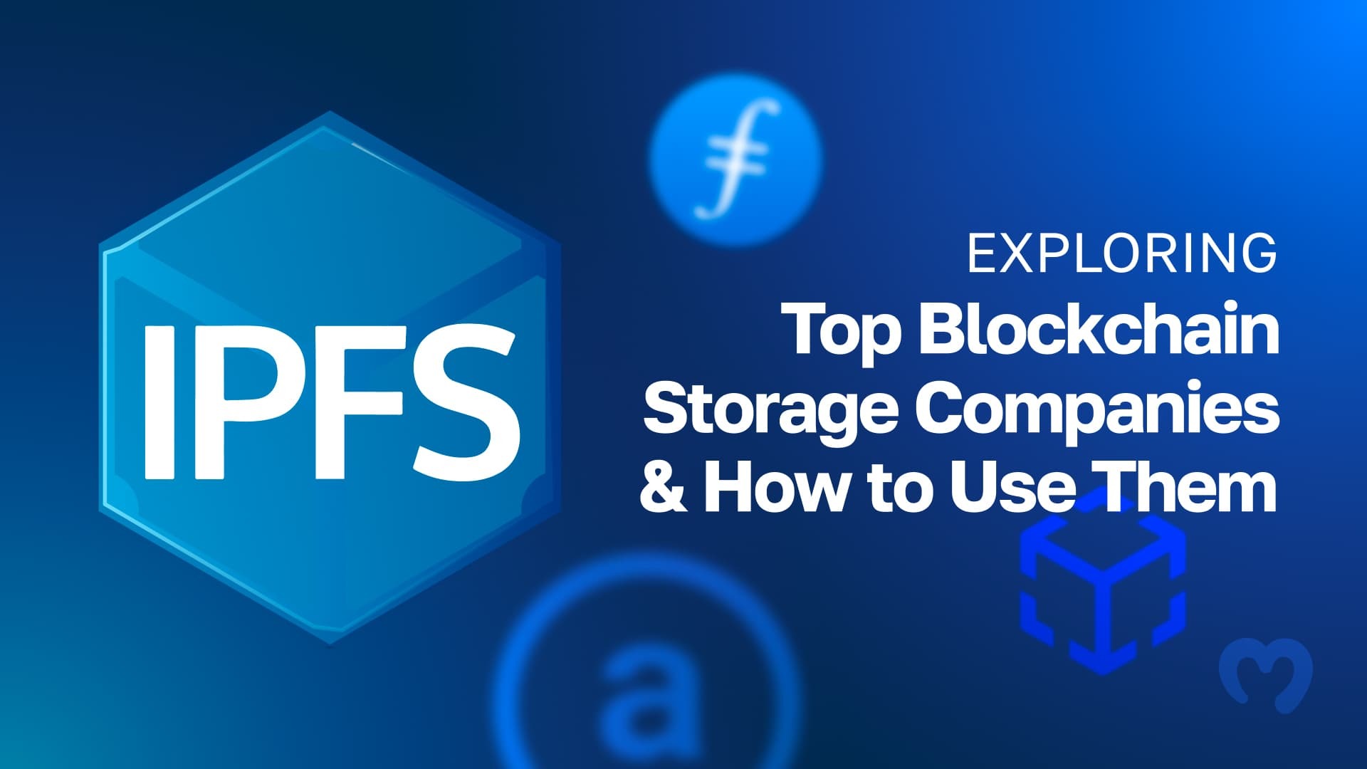 Exploring Top Blockchain Storage Companies and How to Use Them