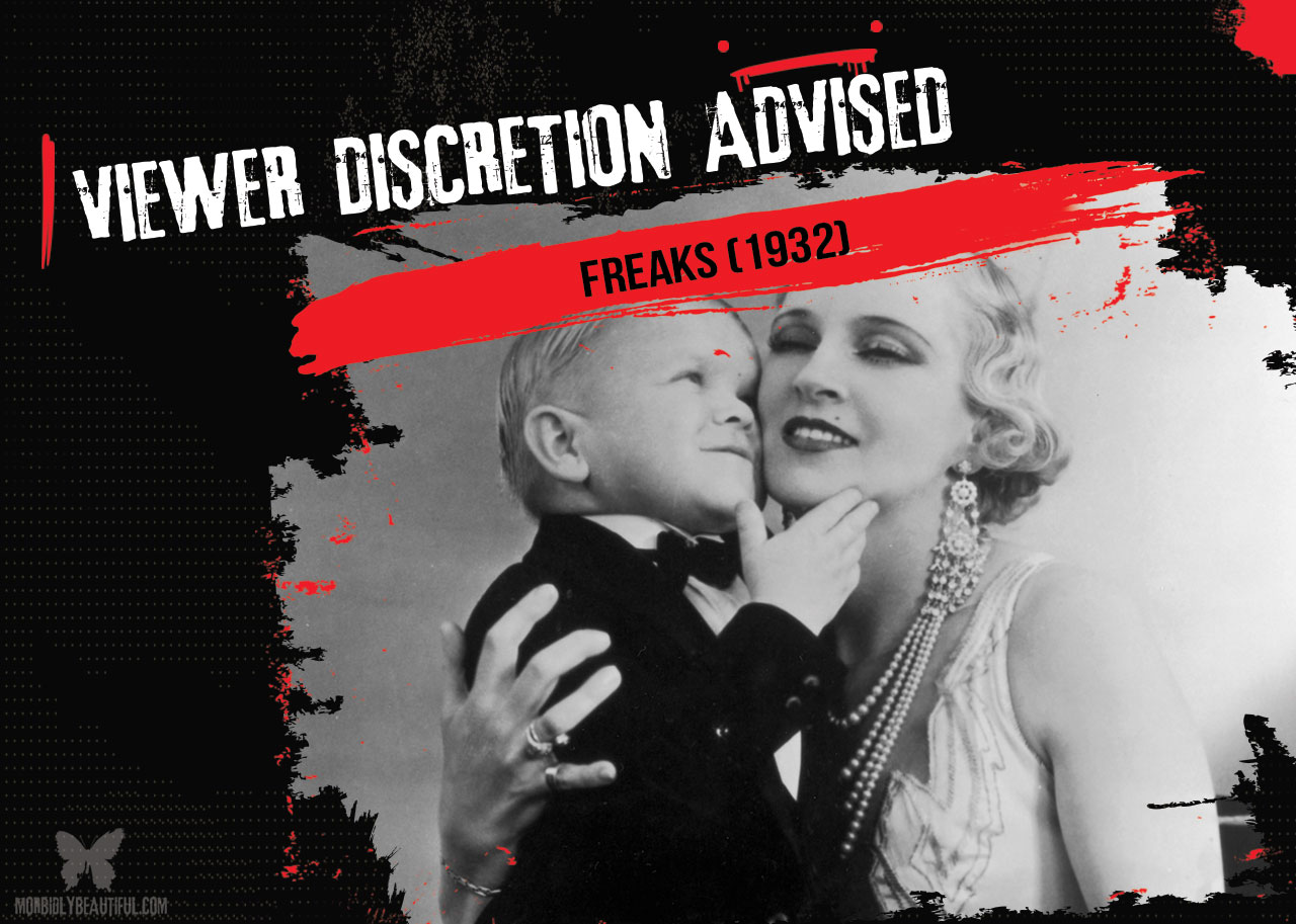 Viewer Discretion Advised Freaks (1932) Morbidly Beautiful