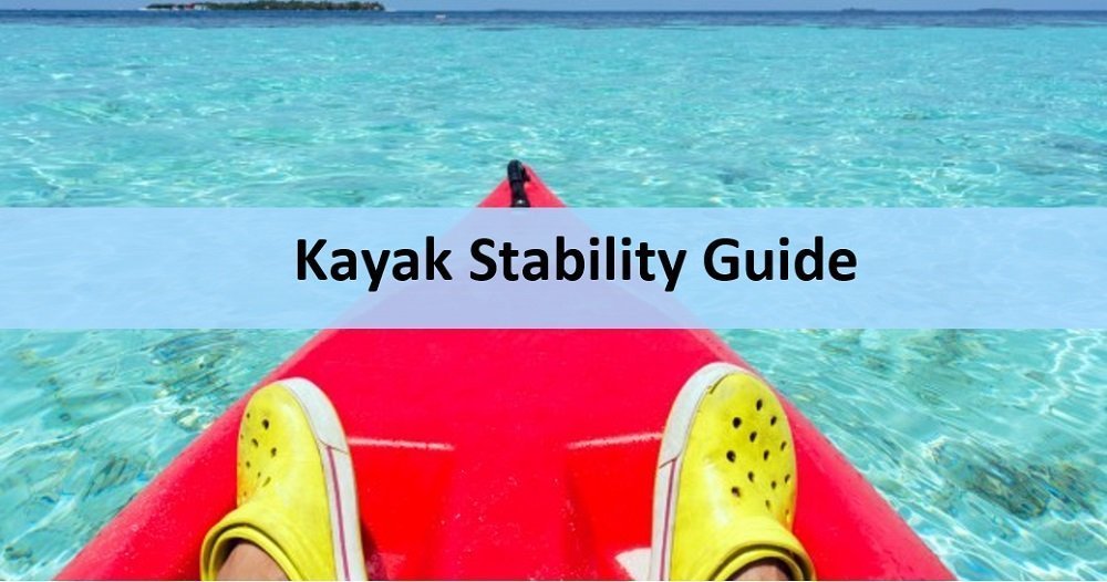 View 12 What Is Kayak Primary Stability gatetoonbox