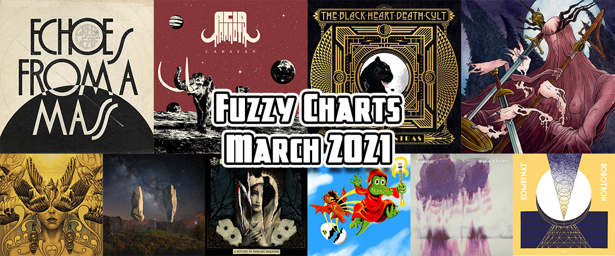 Fuzzy Charts: Best albums of March 2021 ⚡️ - More Fuzz Stoner Rock Blog