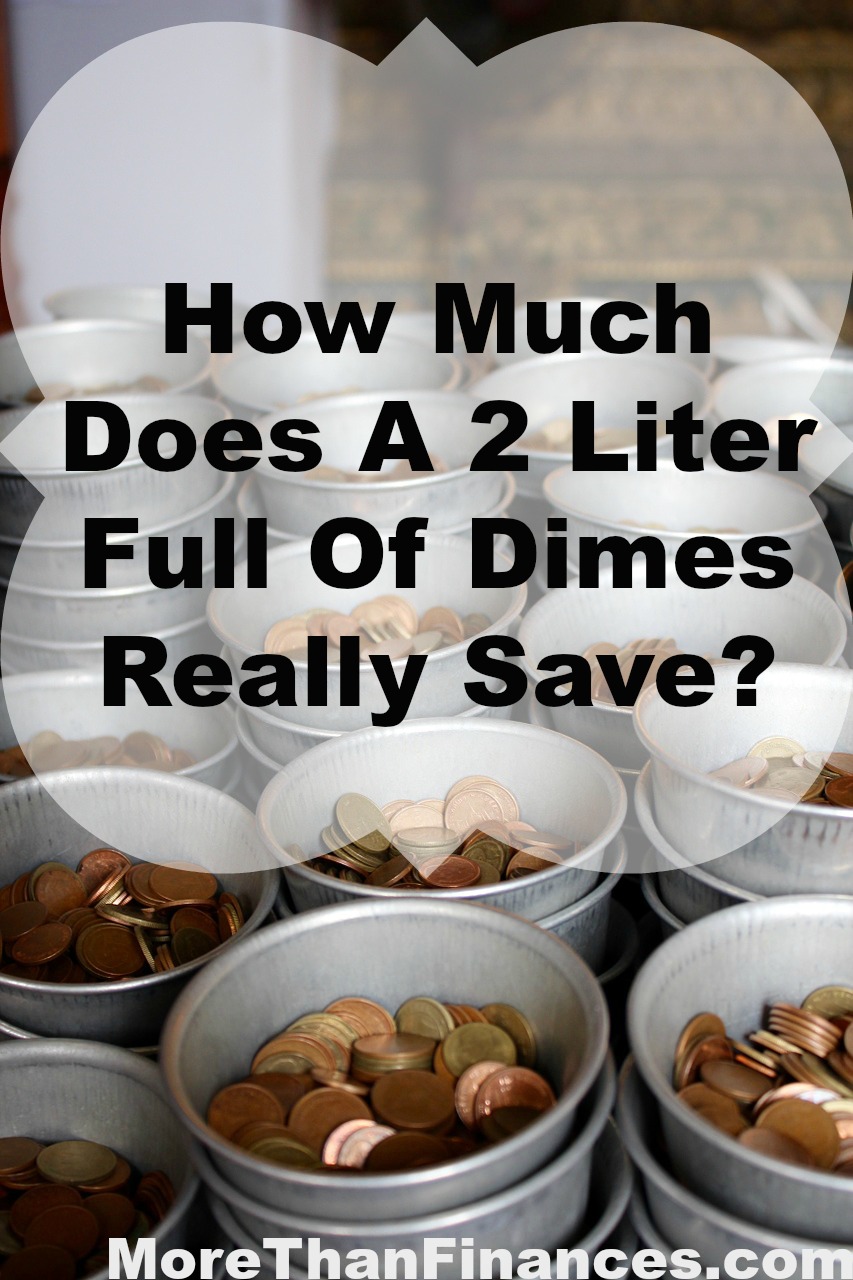 How Much Does A 2 Liter Full Of Dimes Really Save? More Than