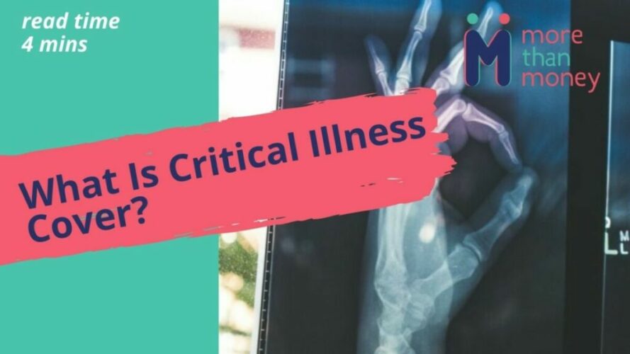 What Is Critical Illness Cover? More than Money