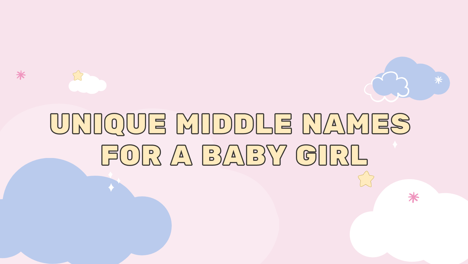 Unique Middle Names For A Baby Girl Wender