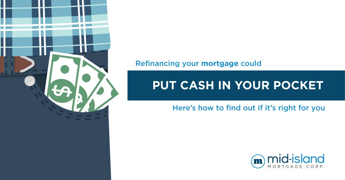 NEWS Refinancing your mortgage could put cash in your pocket — here’s