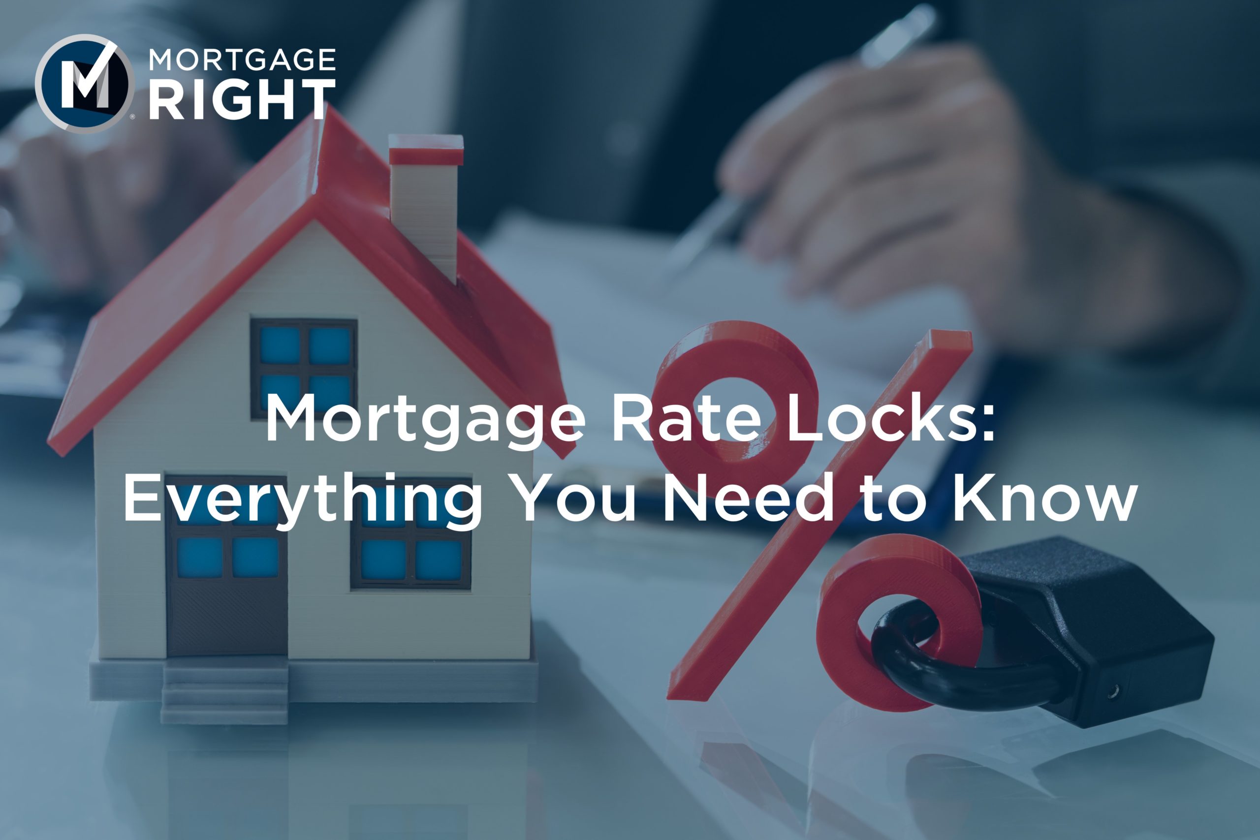 Mortgage Rate Locks Everything You Need to Know MortgageRight