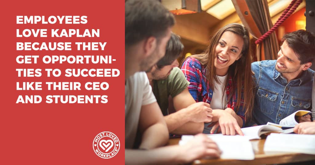 Employees Love Kaplan Because They Get Opportunities to Succeed Like