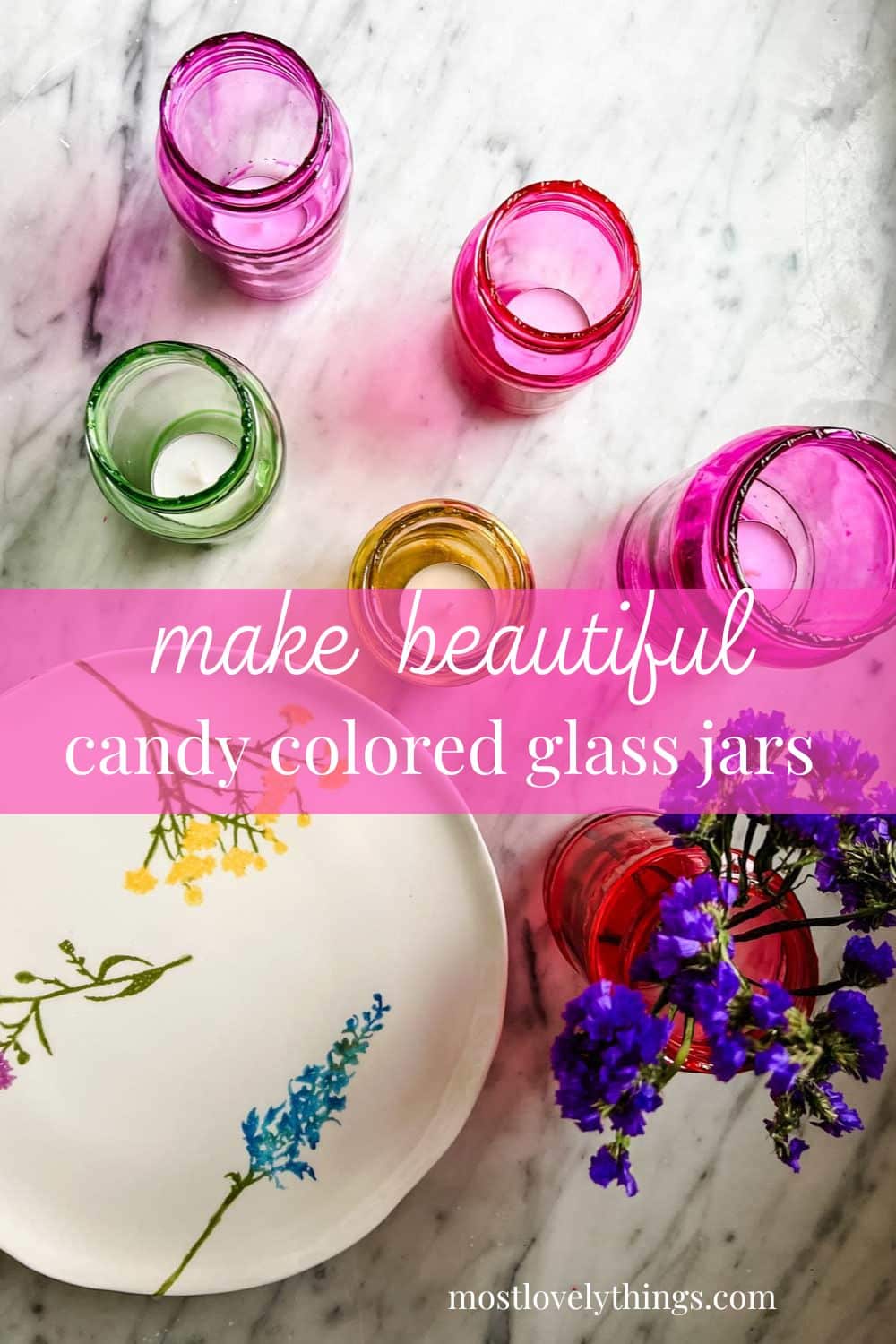 How to Make CandyColored Glass Jars for Valentine's Day Most Lovely
