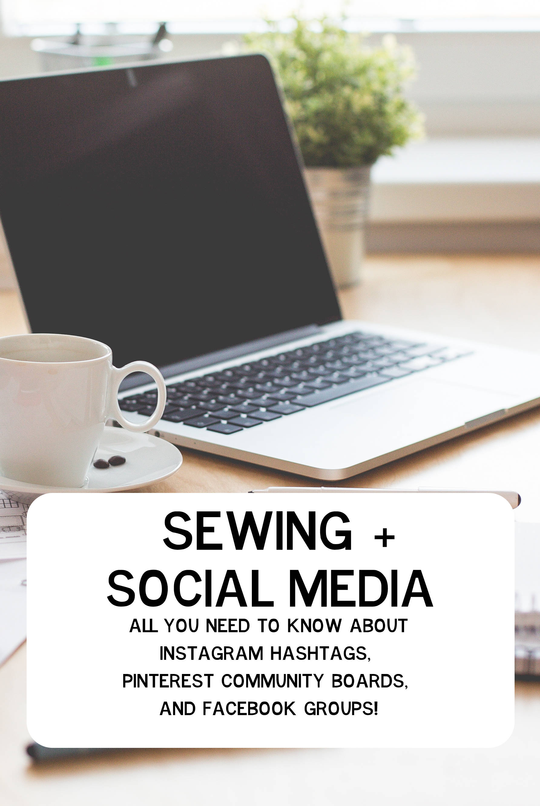 Sewing + Social Media