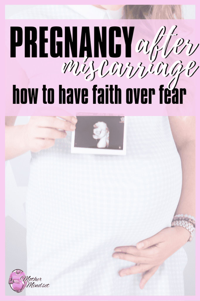 Pregnancy After Miscarriage How to Have Faith Over Fear!