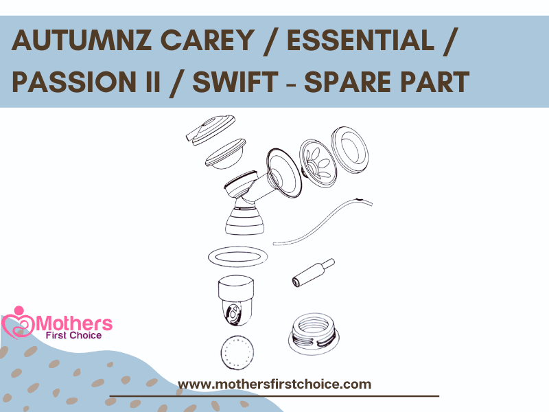 Autumnz CAREY / ESSENTIAL / PASSION II / SWIFT Breastpump Spare Part Mothers First Choice