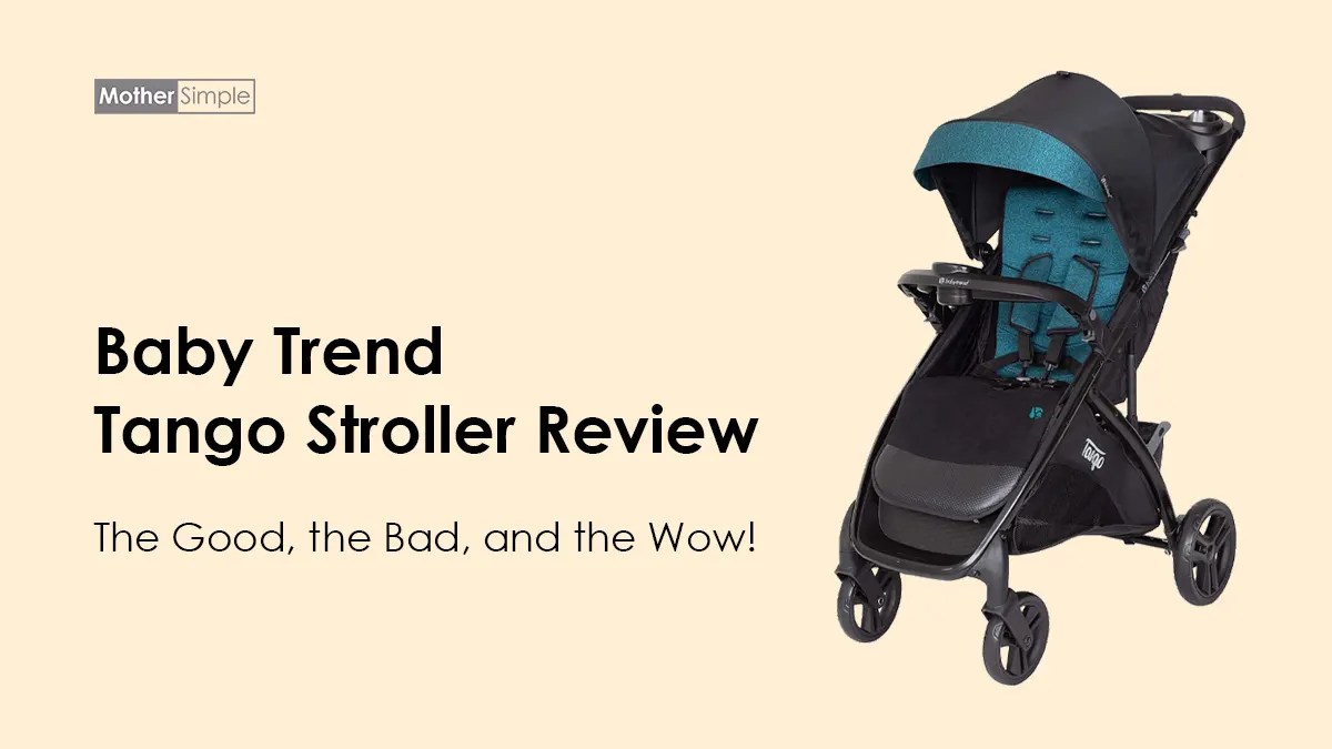 Baby Trend Tango Stroller Review: The Good, the Bad, and the Wow