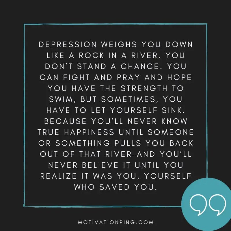 Depression Quotes To Help You Get Through This (2021 Update)