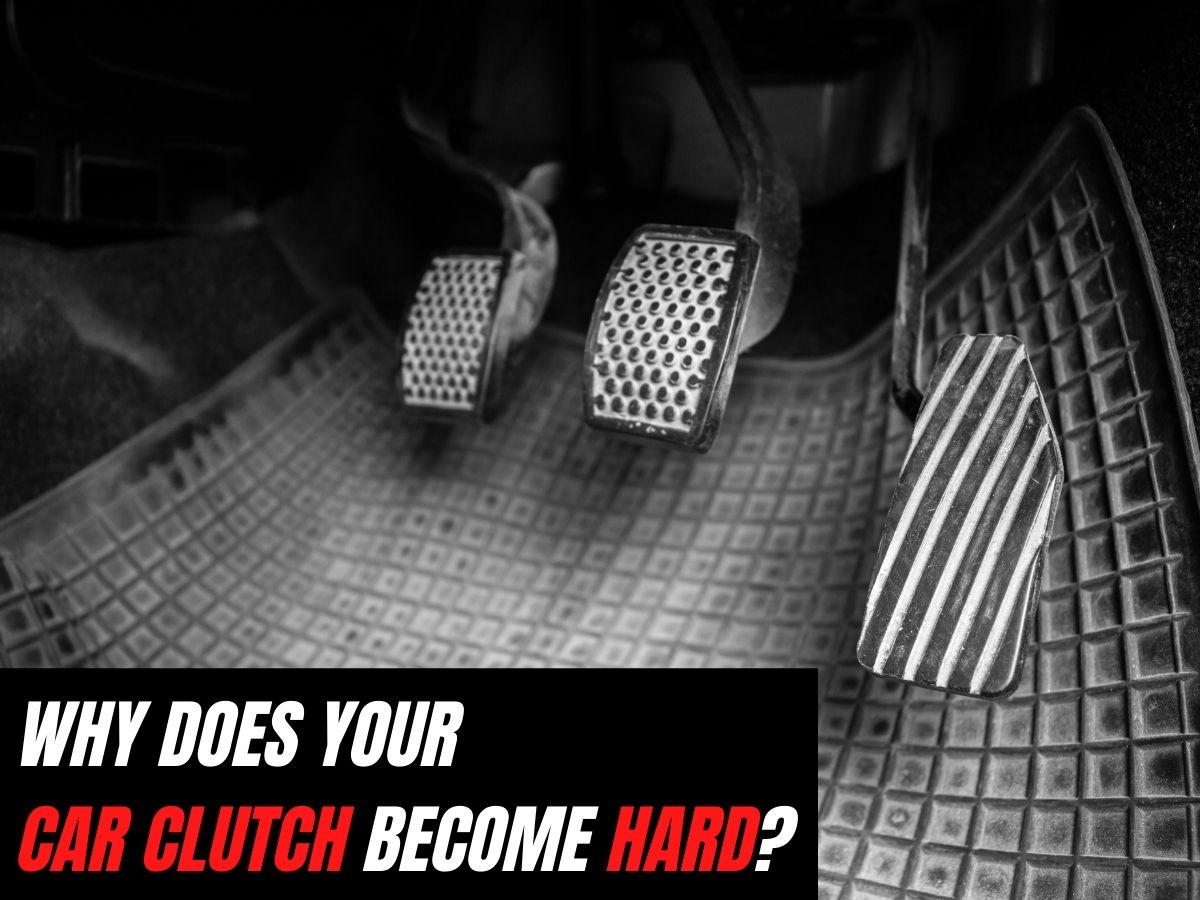 Why does your car clutch hard? » MotorOctane