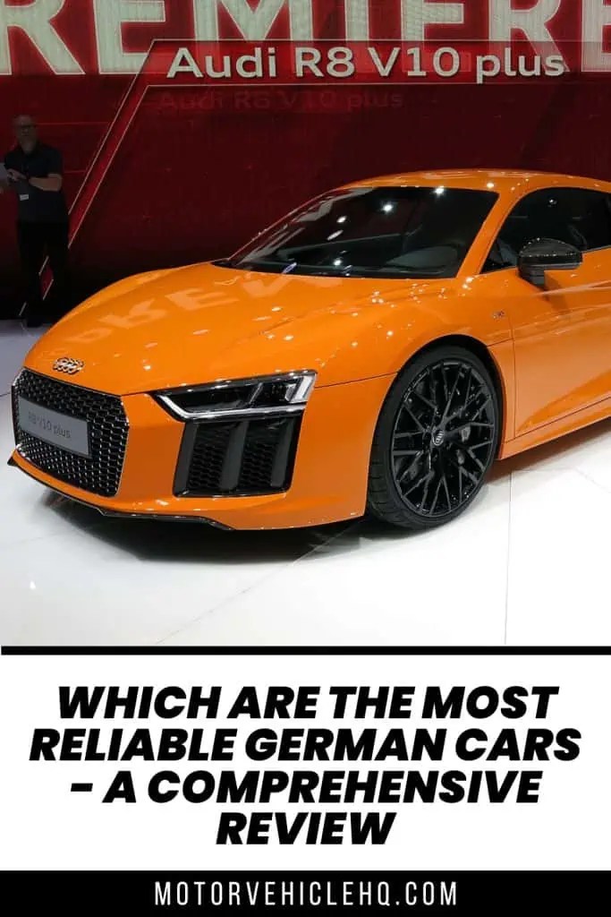Which are the Most Reliable German Cars A Comprehensive Review