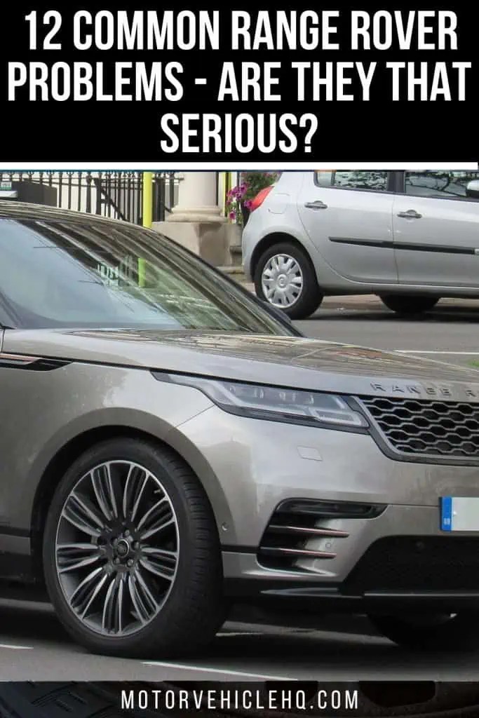 12 Common Range Rover Problems Are They That Serious? Motor Vehicle HQ