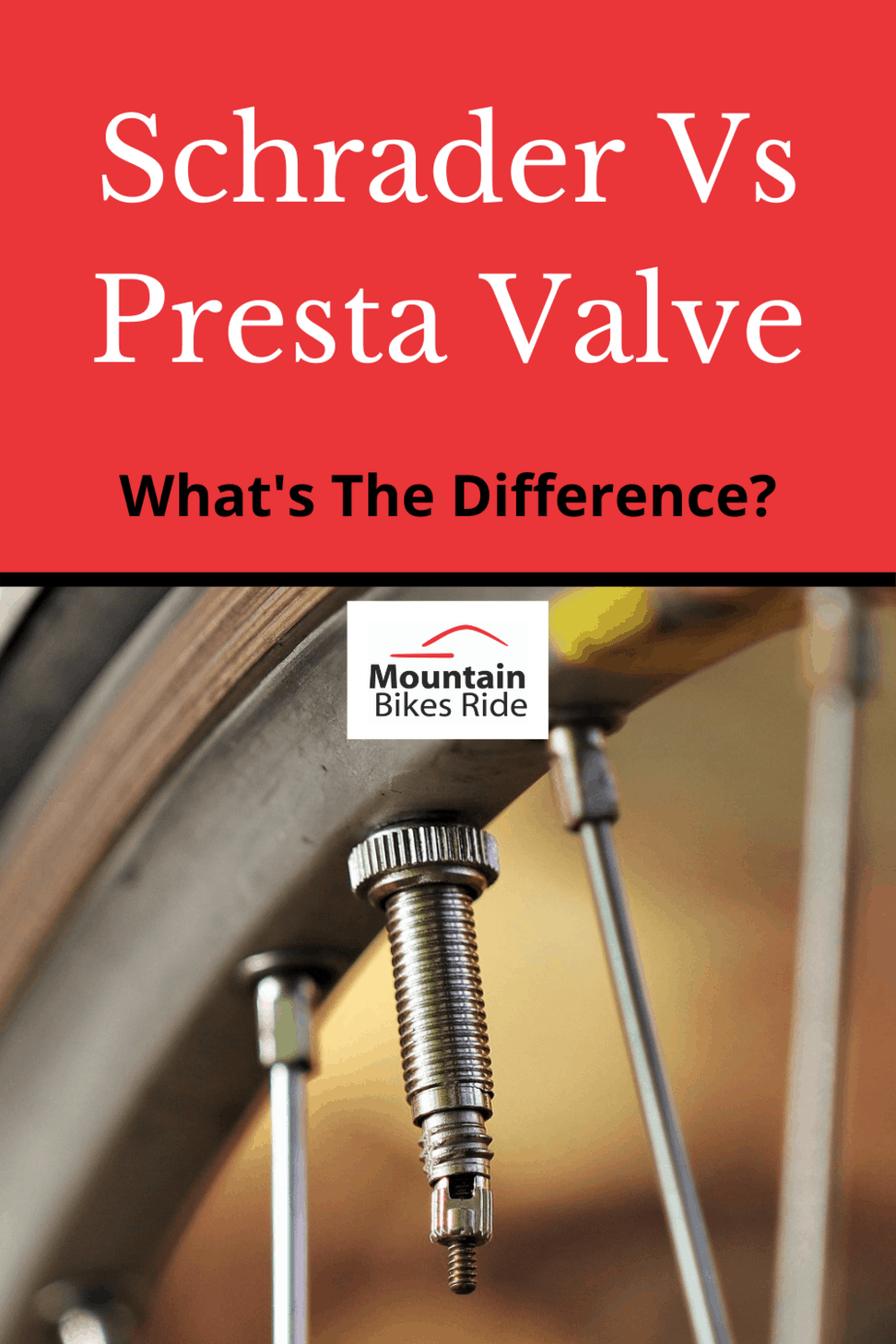 Schrader Vs Presta Valve What's The Difference? Mountain Bikes Ride