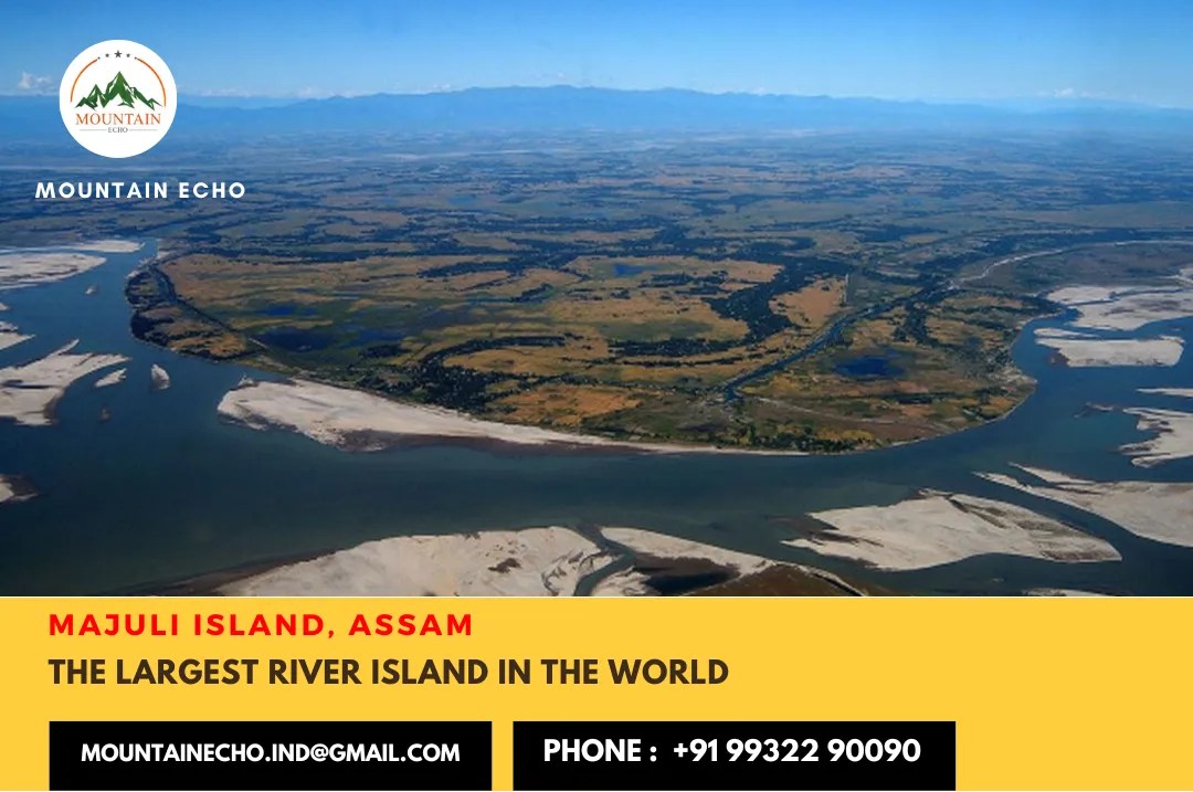 Majuli Island The Largest River Island In The World