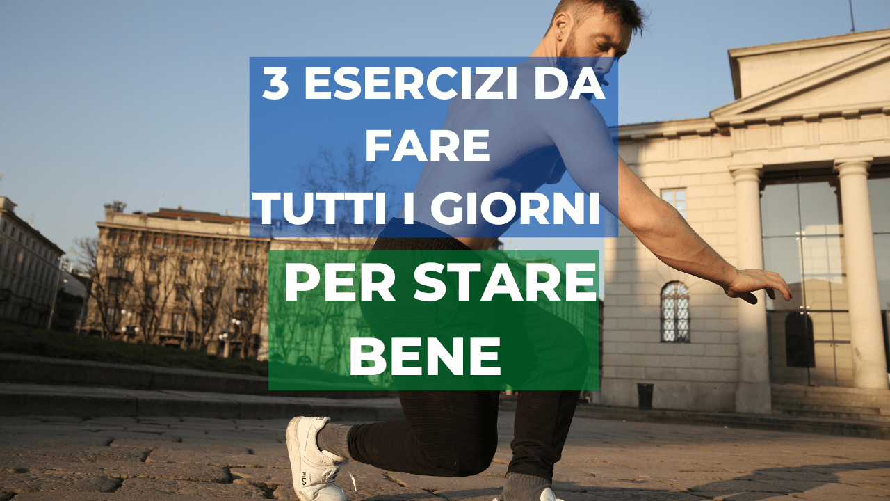3 esercizi da fare tutti i giorni per stare bene Moveinside