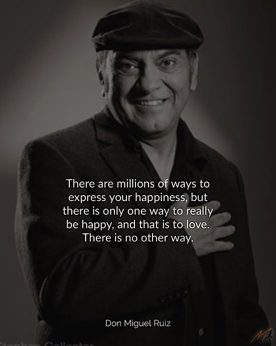 12 Empowering Don Miguel Ruiz Quotes from The Mastery of Love