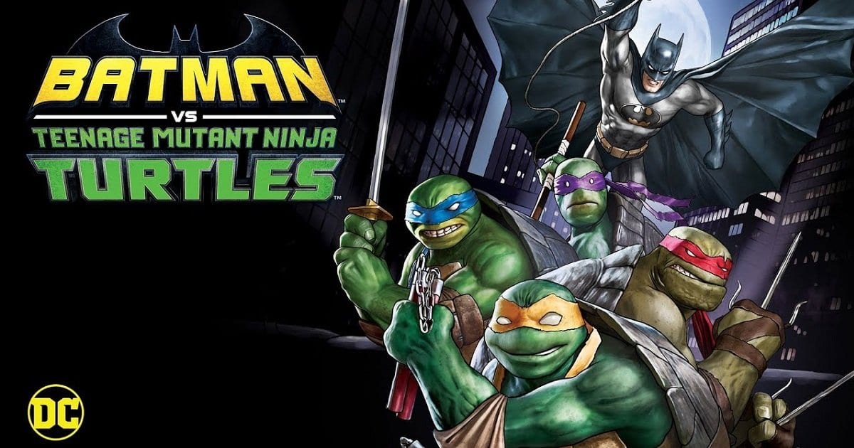 Film Review Batman vs. Teenage Mutant Ninja Turtles (2019) MovieBabble