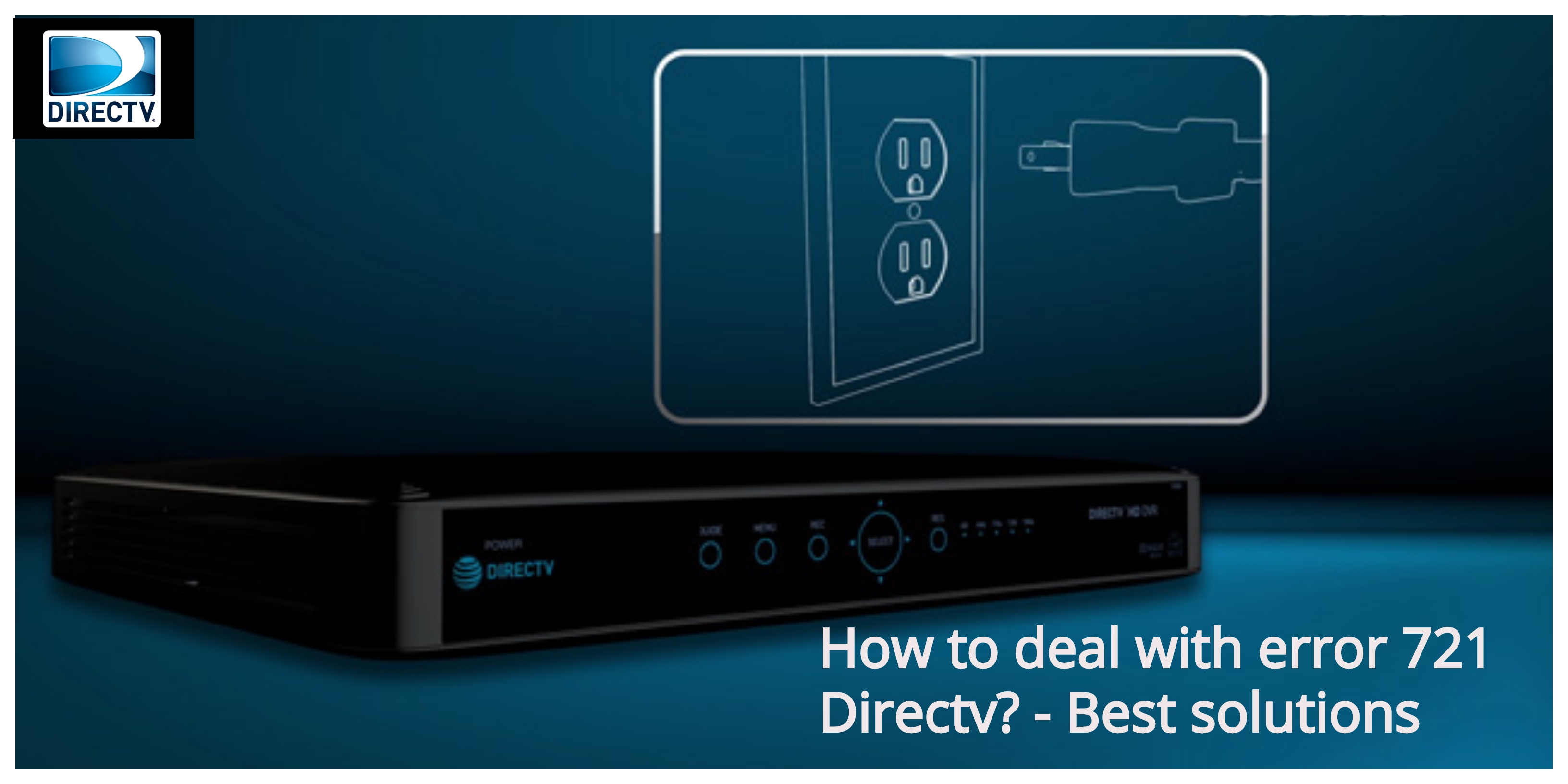 How to deal with Error 721 Directv? Best Solutions