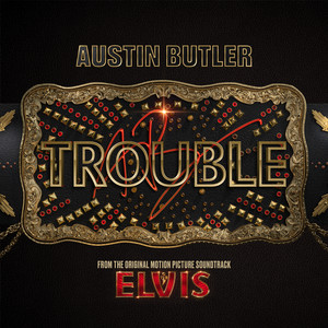 Single Cover for Austin Butler's "Trouble". Photo Credit: Spotify.com