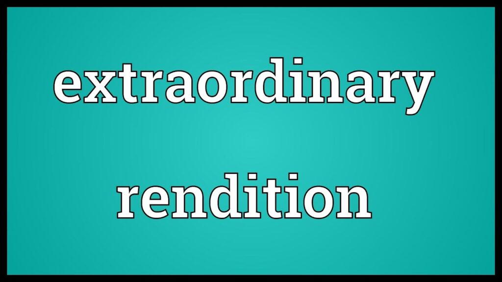 Extraordinary rendition is a euphemism for state-sponsored kidnapping in another jurisdiction and transfer to a third state. The phrase usually refers to a United States-led program used during the War on Terror, which had the purpose of circumventing the source country's laws on interrogation, detention, extradition and/or torture. Extraordinary rendition is a type of extraterritorial abduction, but not all extraterritorial abductions include transfer to a third country. Photo Credit: Google Images