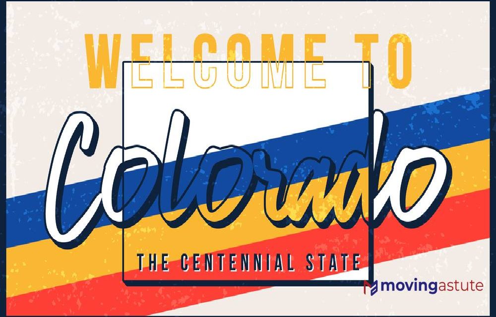 Moving to Colorado Relocation Guide for 2023
