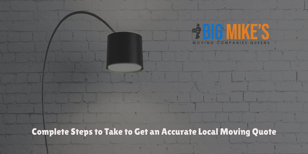 Complete Steps To Take To Get An Accurate Local Moving Quote Moving