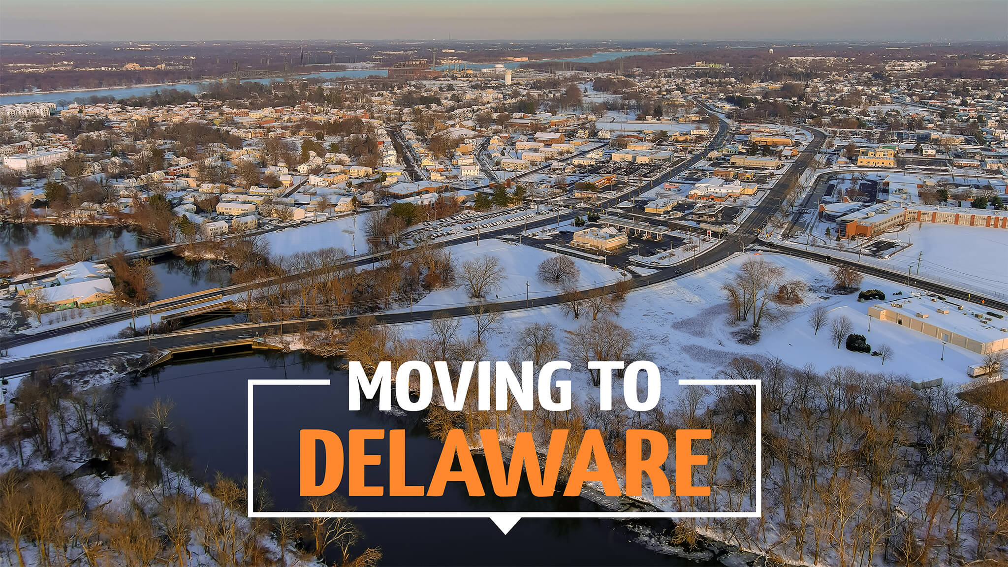 Moving to Delaware A Complete Relocation Guide in 2022