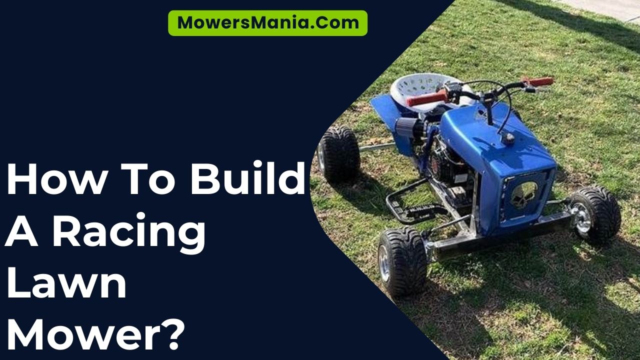 How To Build A Racing Lawn Mower?