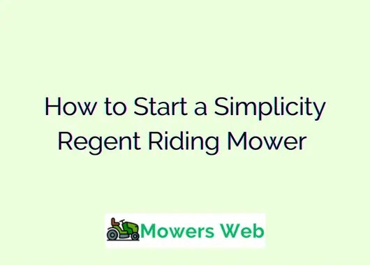 How To Start A Simplicity Regent Riding Mower(Like A Pro)