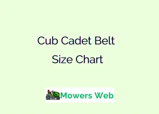 Cub Cadet Belt Size Chart(For All Models) | Mowers Web