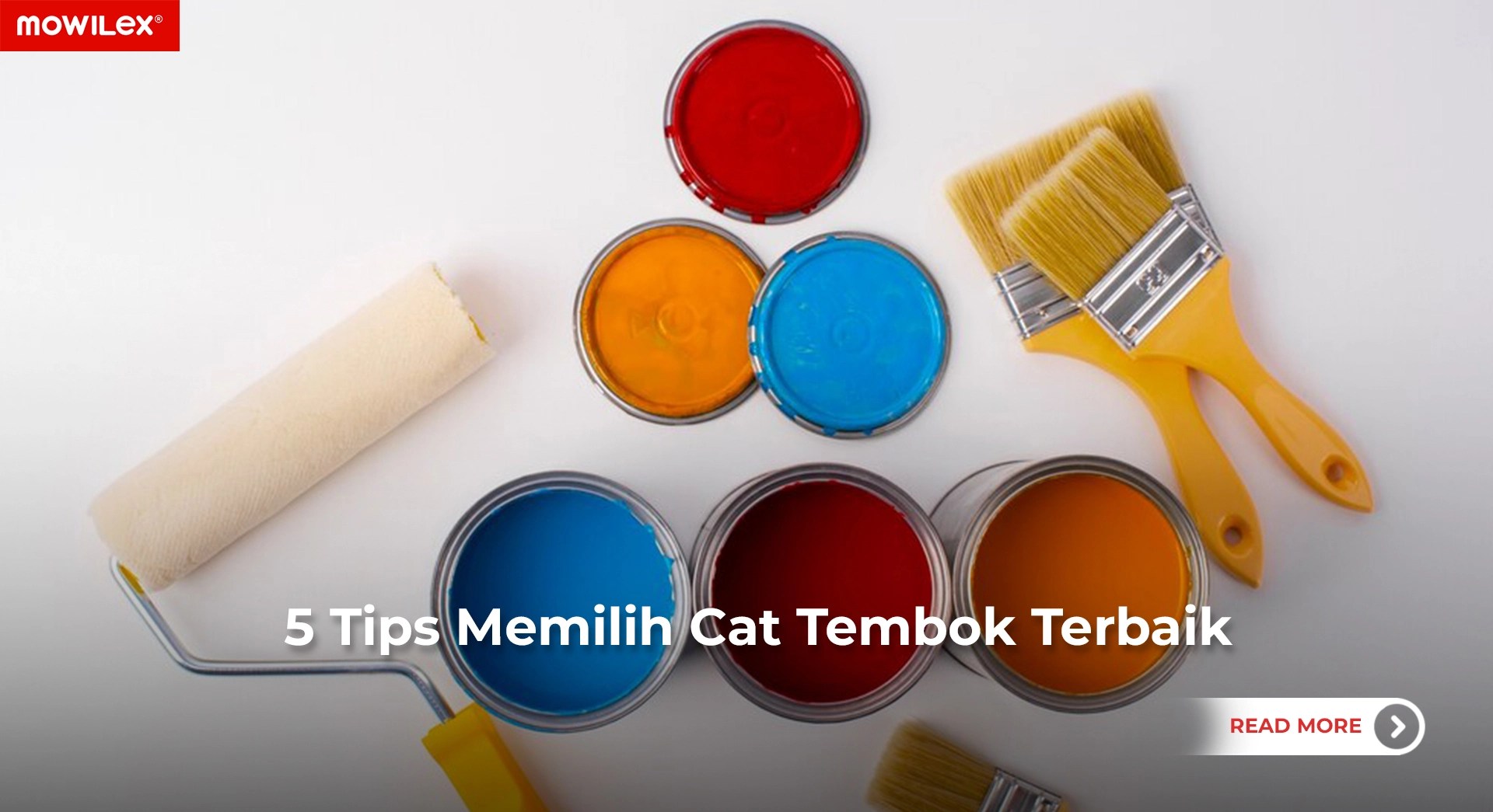 5 Tips Memilih Cat Tembok Terbaik Mowilex